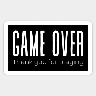 GAME OVER – Thank you for playing Sticker